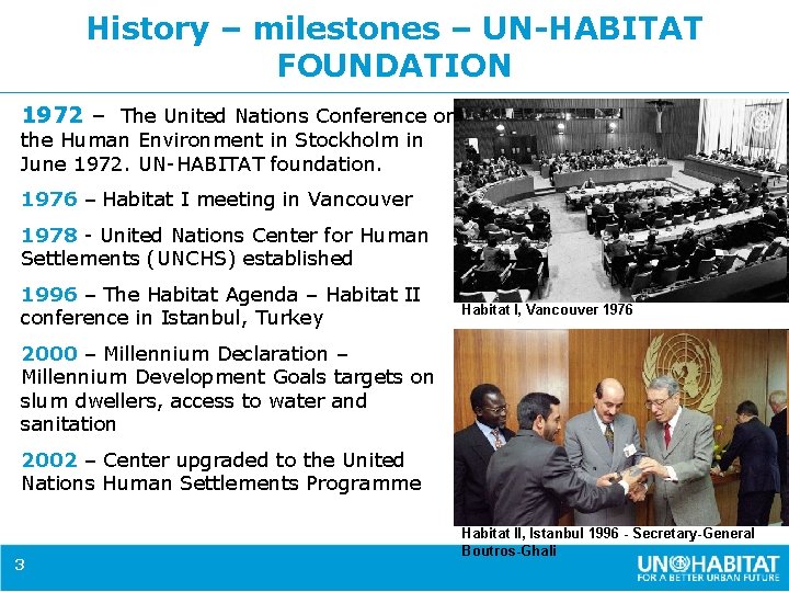 History – milestones – UN-HABITAT FOUNDATION 1972 – The United Nations Conference on the