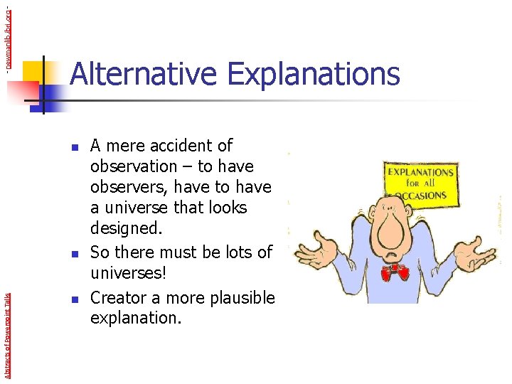 - newmanlib. ibri. org - Alternative Explanations n Abstracts of Powerpoint Talks n n