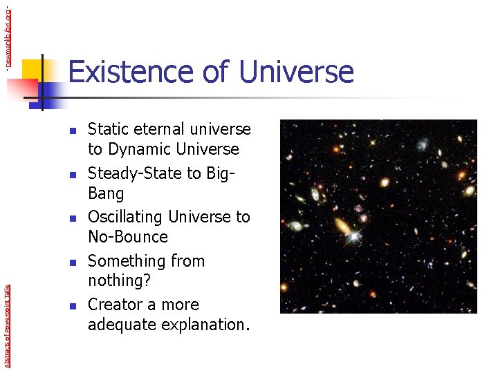 - newmanlib. ibri. org - Existence of Universe n n n Abstracts of Powerpoint