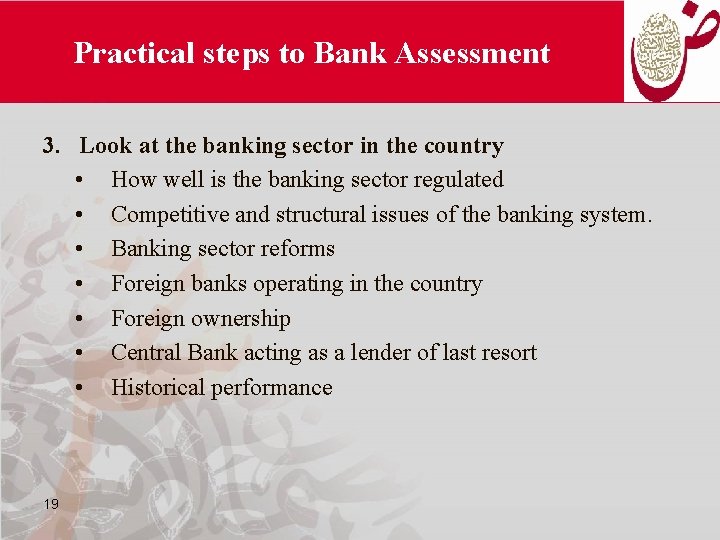 Practical steps to Bank Assessment 3. Look at the banking sector in the country