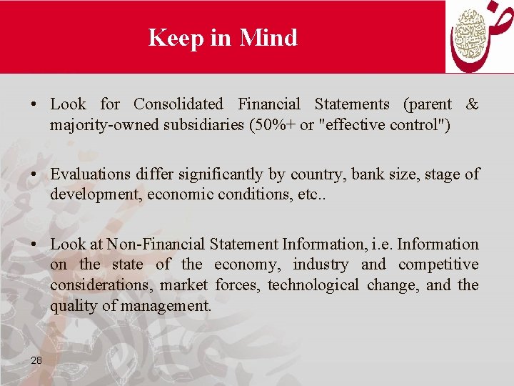 Keep in Mind • Look for Consolidated Financial Statements (parent & majority-owned subsidiaries (50%+