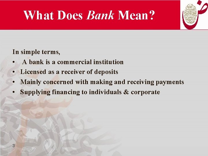 What Does Bank Mean? In simple terms, • A bank is a commercial institution