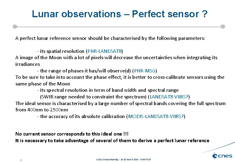 Lunar observations – Perfect sensor ? A perfect lunar reference sensor should be characterised