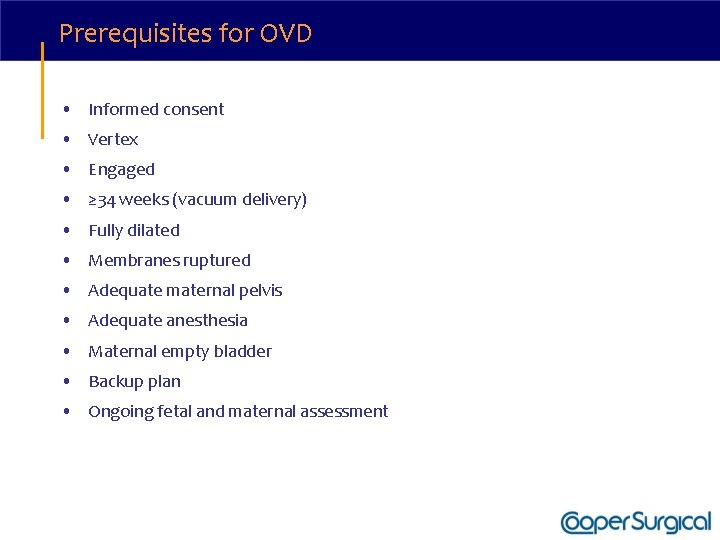 Prerequisites for OVD • Informed consent • Vertex • Engaged • ≥ 34 weeks