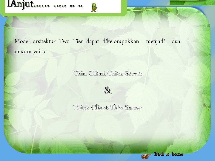 l. Anjut…… …. . . Model arsitektur Two Tier dapat dikelompokkan menjadi dua macam