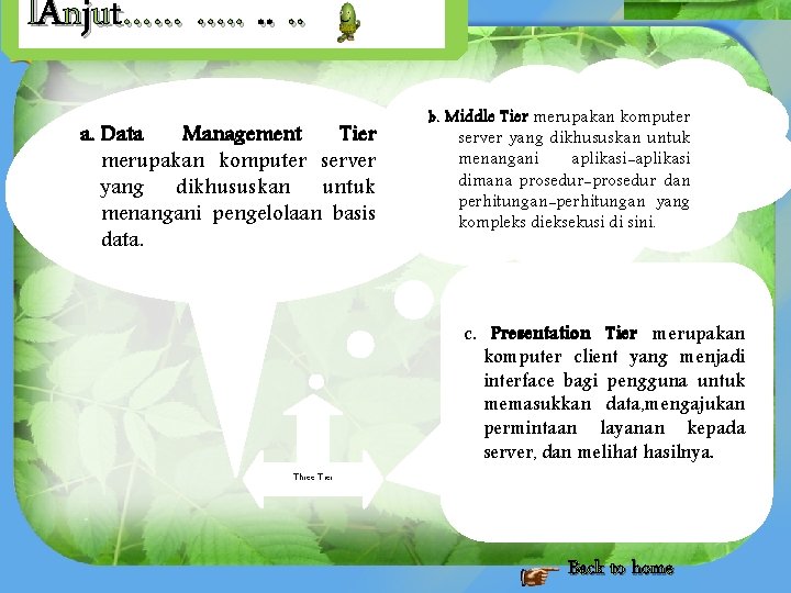 l. Anjut…… …. . . a. Data Management Tier merupakan komputer server yang dikhususkan