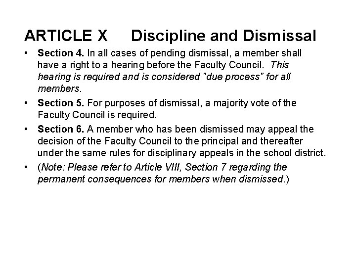 ARTICLE X Discipline and Dismissal • Section 4. In all cases of pending dismissal,