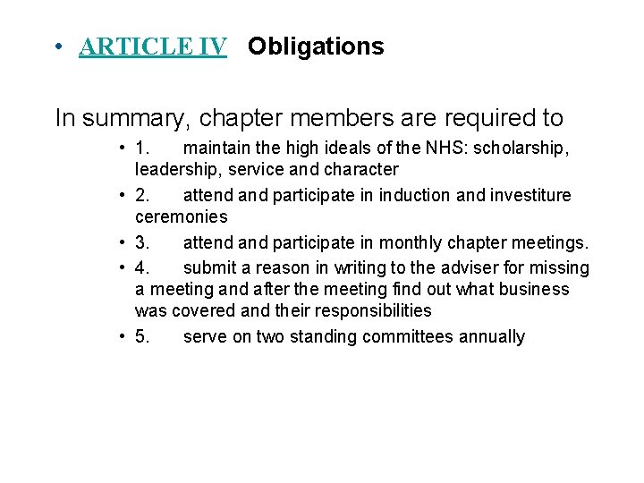  • ARTICLE IV Obligations In summary, chapter members are required to • 1.