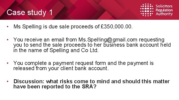 Case study 1 • Ms Spelling is due sale proceeds of £ 350, 000.