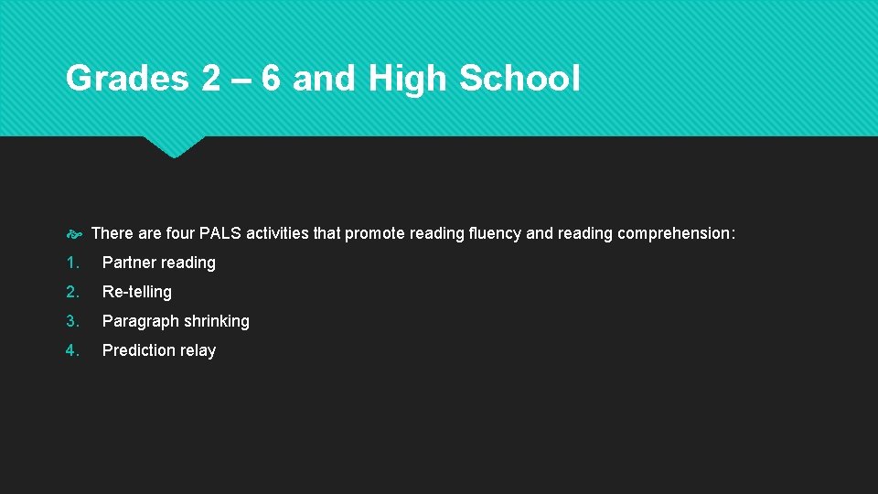 Grades 2 – 6 and High School There are four PALS activities that promote Grades 2 – 6 and High School There are four PALS activities that promote