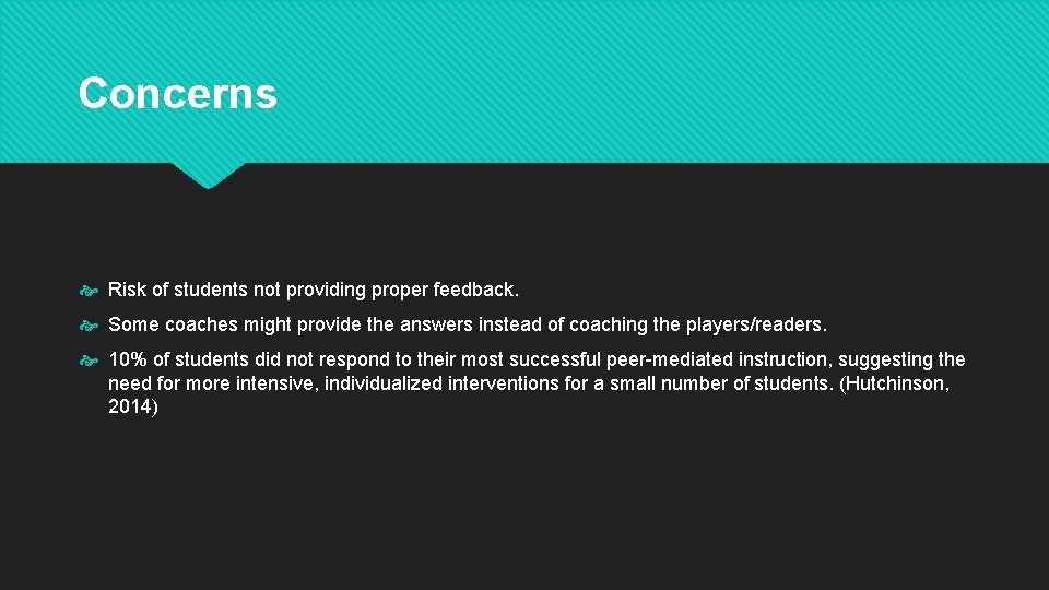 Concerns Risk of students not providing proper feedback. Some coaches might provide the answers Concerns Risk of students not providing proper feedback. Some coaches might provide the answers