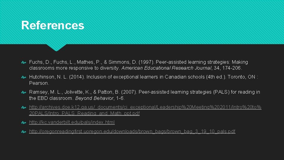 References Fuchs, D. , Fuchs, L. , Mathes, P. , & Simmons, D. (1997). References Fuchs, D. , Fuchs, L. , Mathes, P. , & Simmons, D. (1997).