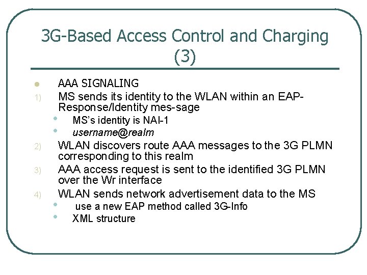 3 G Based Access Control and Charging (3) l 1) 2) 3) 4) AAA