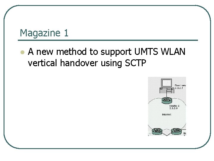 Magazine 1 l A new method to support UMTS WLAN vertical handover using SCTP