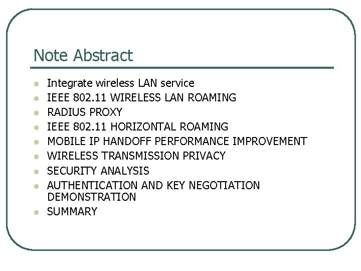 Note Abstract l l l l l Integrate wireless LAN service IEEE 802. 11