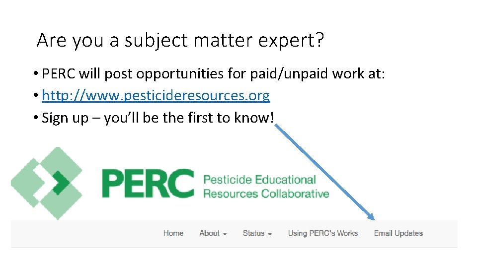 Are you a subject matter expert? • PERC will post opportunities for paid/unpaid work