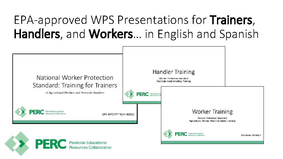 EPA-approved WPS Presentations for Trainers, Handlers, and Workers… in English and Spanish 