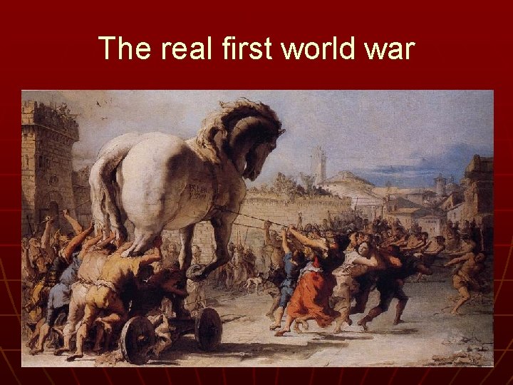 The real first world war 