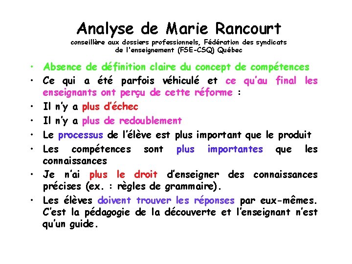Analyse de Marie Rancourt conseillère aux dossiers professionnels, Fédération des syndicats de l'enseignement (FSE-CSQ)