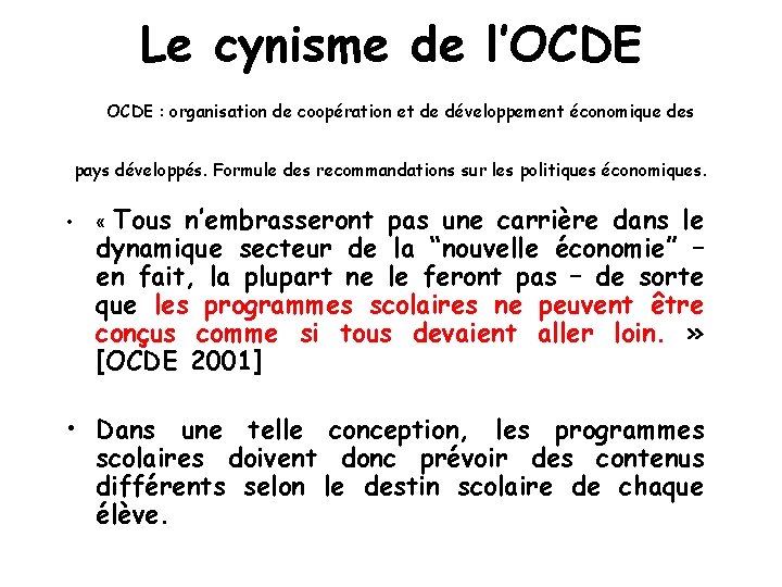 Le cynisme de l’OCDE : organisation de coopération et de développement économique des pays