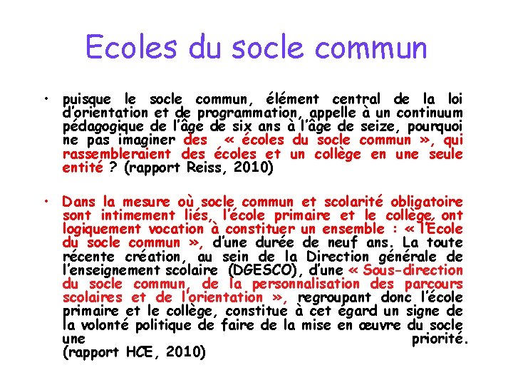 Ecoles du socle commun • puisque le socle commun, élément central de la loi