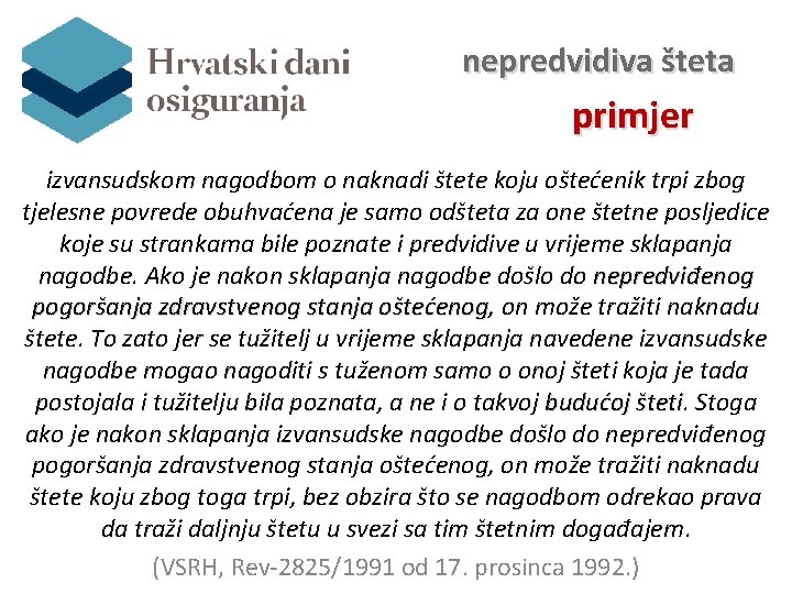 nepredvidiva šteta primjer izvansudskom nagodbom o naknadi štete koju oštećenik trpi zbog tjelesne povrede