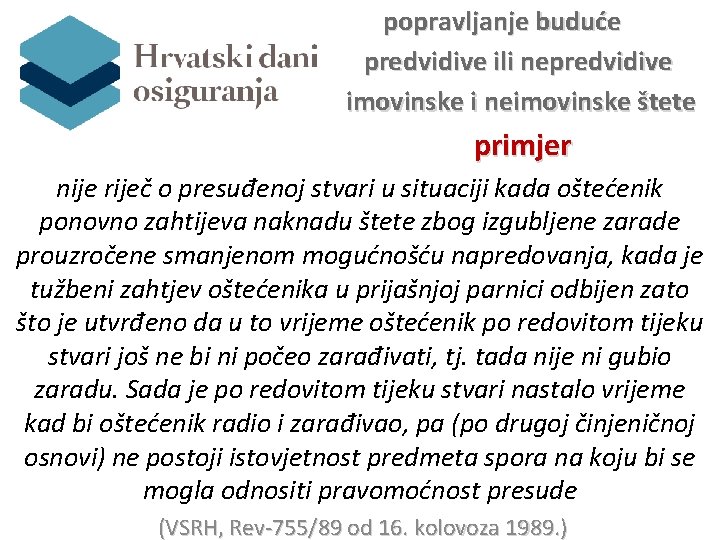 popravljanje buduće predvidive ili nepredvidive imovinske i neimovinske štete primjer nije riječ o presuđenoj