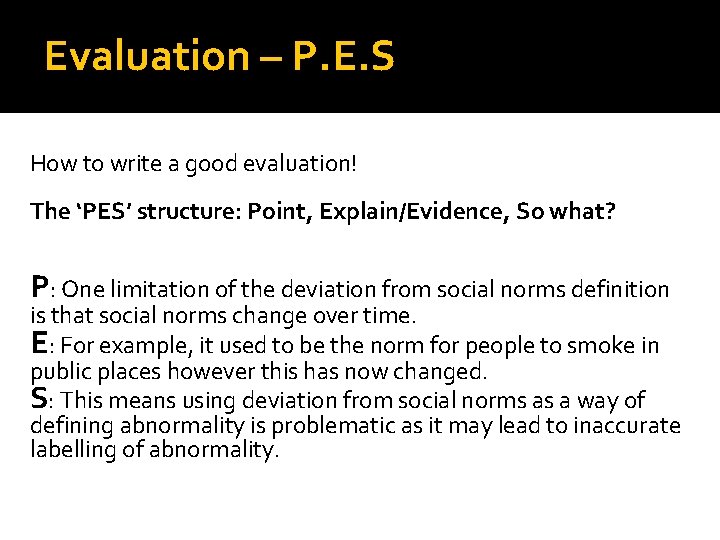 Evaluation – P. E. S How to write a good evaluation! The ‘PES’ structure: