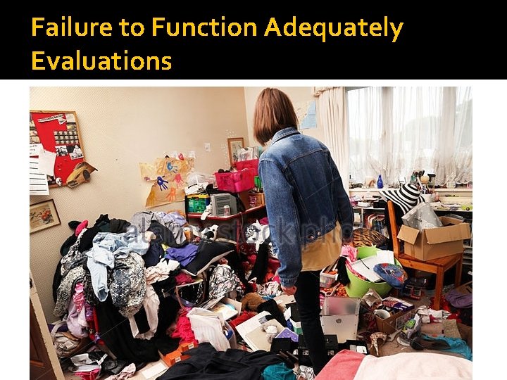 Failure to Function Adequately Evaluations 