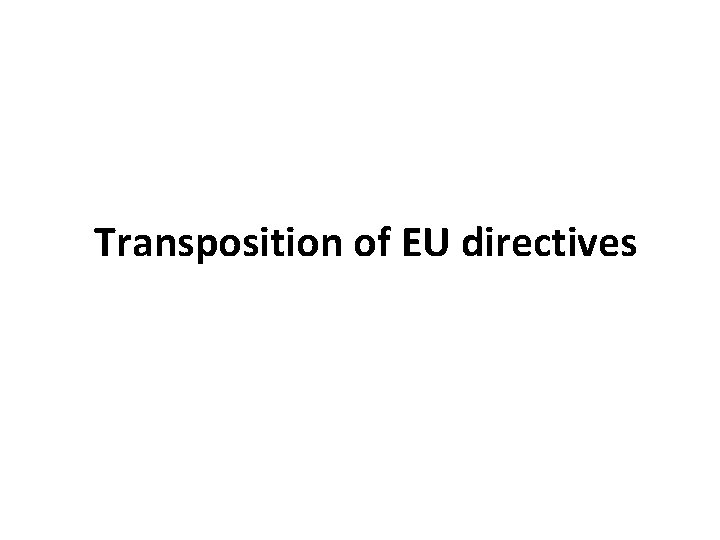 Transposition of EU directives 