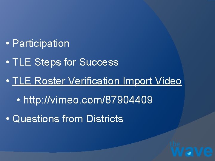  • Participation • TLE Steps for Success • TLE Roster Verification Import Video