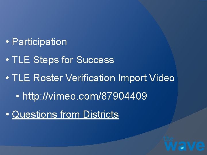  • Participation • TLE Steps for Success • TLE Roster Verification Import Video