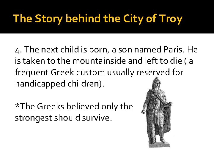 The Story behind the City of Troy 4. The next child is born, a