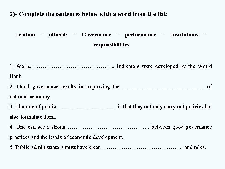 2)- Complete the sentences below with a word from the list: relation – officials