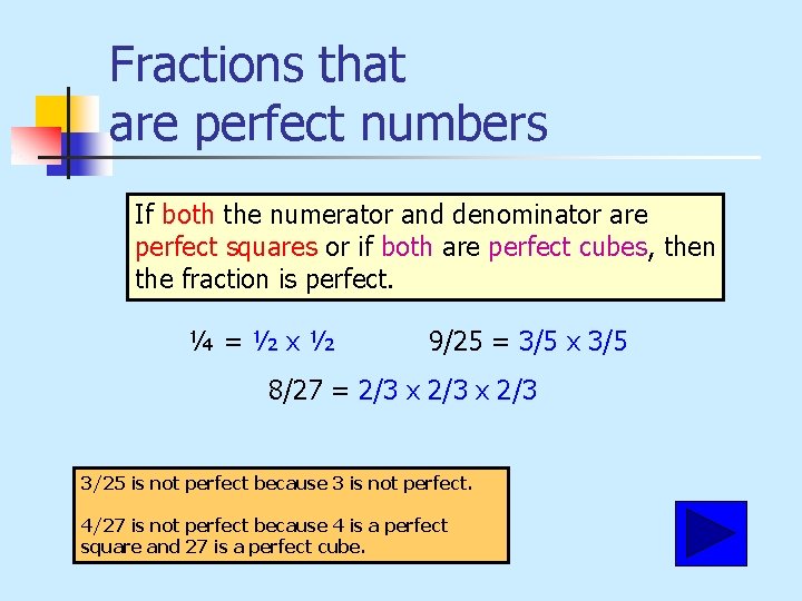 Fractions that are perfect numbers If both the numerator and denominator are perfect squares