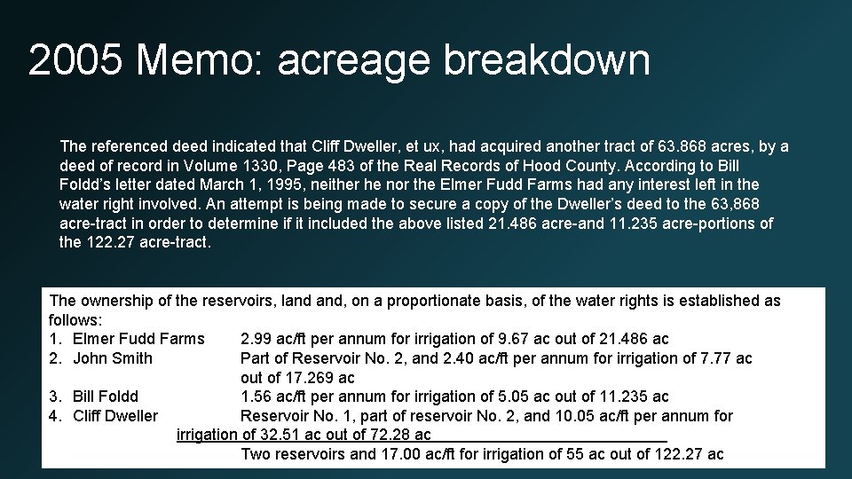2005 Memo: acreage breakdown The referenced deed indicated that Cliff Dweller, et ux, had