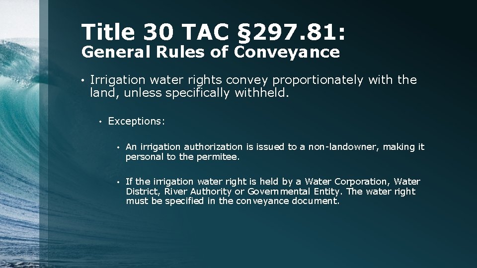 Title 30 TAC § 297. 81: General Rules of Conveyance • Irrigation water rights