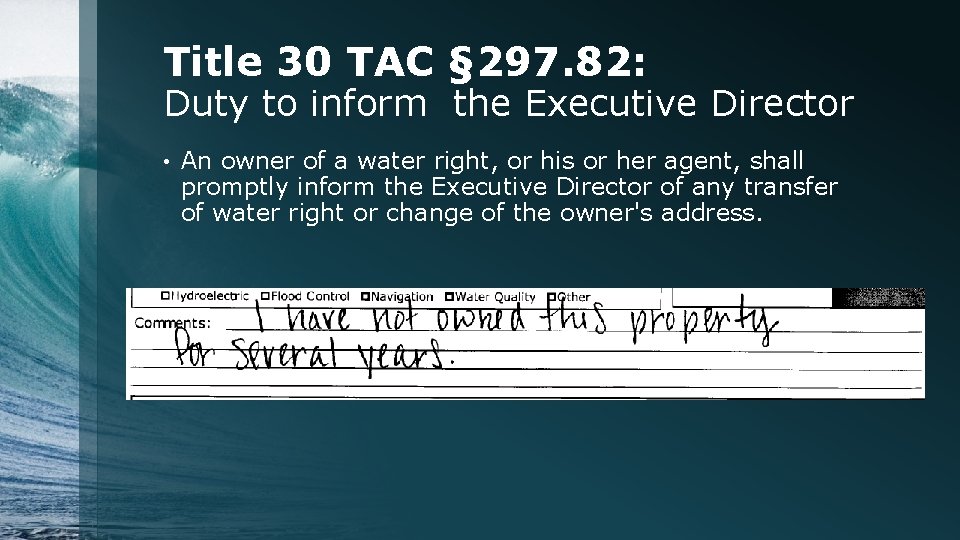 Title 30 TAC § 297. 82: Duty to inform the Executive Director • An