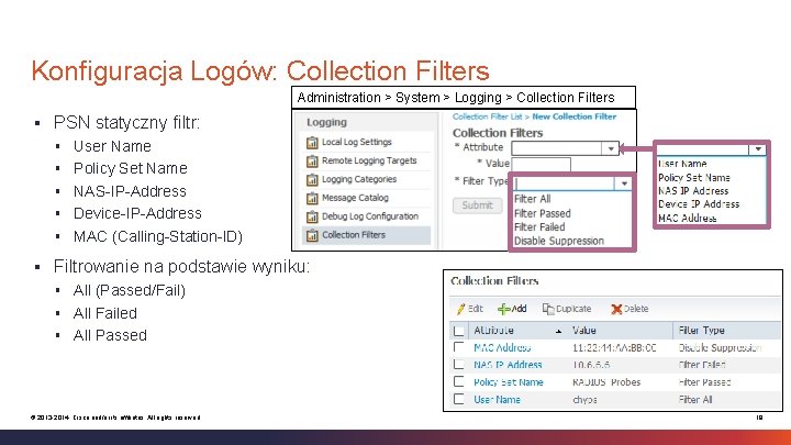 Konfiguracja Logów: Collection Filters Administration > System > Logging > Collection Filters § PSN