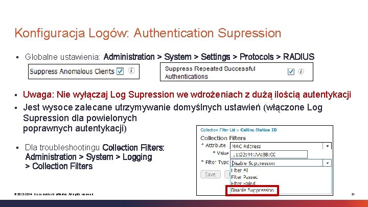 Konfiguracja Logów: Authentication Supression § Globalne ustawienia: Administration > System > Settings > Protocols