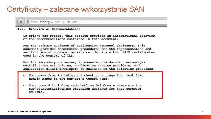 Certyfikaty – zalecane wykorzystanie SAN © 2013 -2014 Cisco and/or its affiliates. All rights