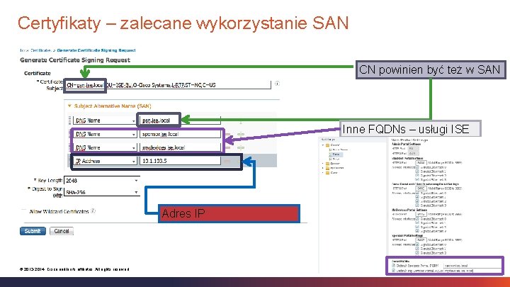Certyfikaty – zalecane wykorzystanie SAN CN powinien być też w SAN Inne FQDNs –
