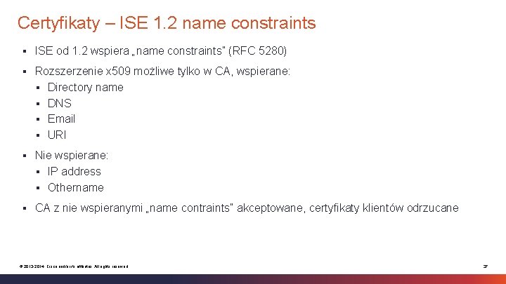 Certyfikaty – ISE 1. 2 name constraints § ISE od 1. 2 wspiera „name