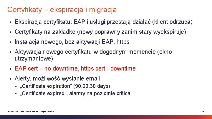 Certyfikaty – ekspiracja i migracja § Ekspiracja certyfikatu: EAP i usługi przestają działać (klient