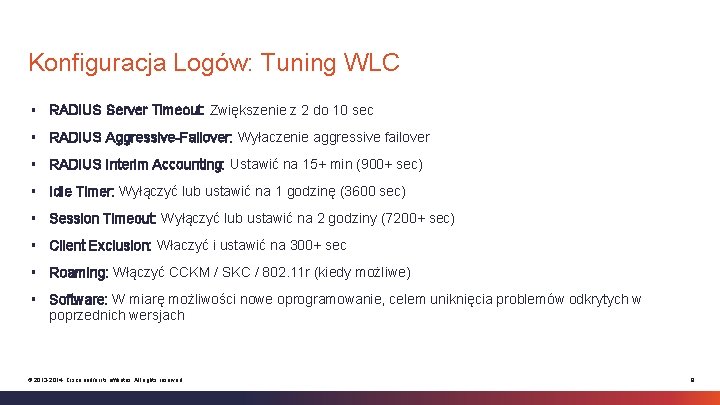 Konfiguracja Logów: Tuning WLC § RADIUS Server Timeout: Zwiększenie z 2 do 10 sec