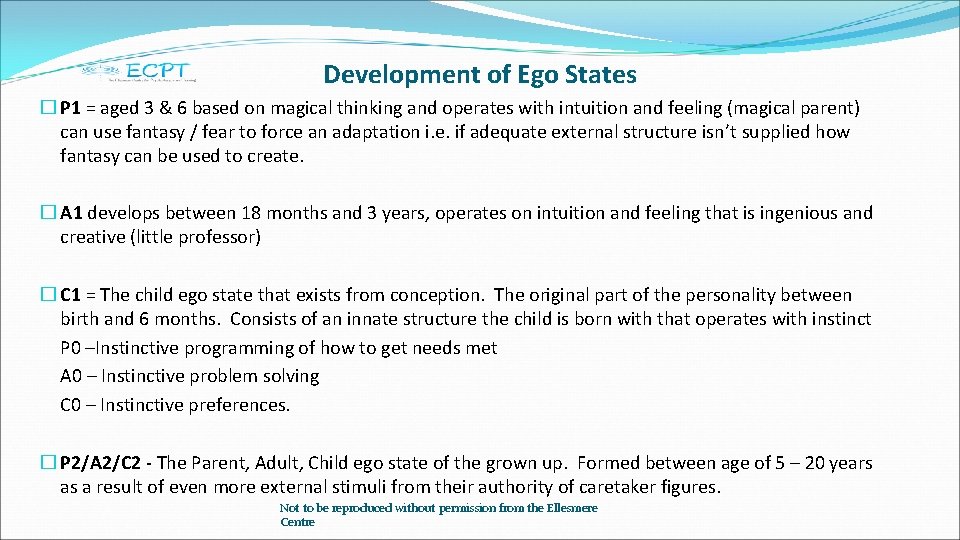 Development of Ego States � P 1 = aged 3 & 6 based on