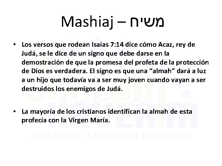 Mashiaj – משיח • Los versos que rodean Isaías 7: 14 dice cómo Acaz,