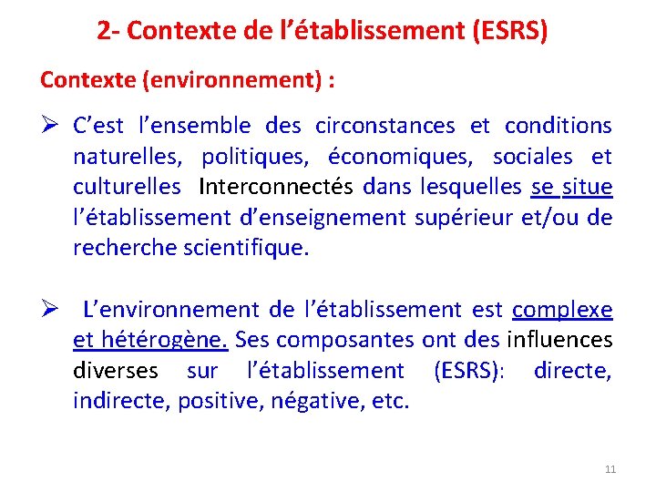 2 - Contexte de l’établissement (ESRS) Contexte (environnement) : Ø C’est l’ensemble des circonstances