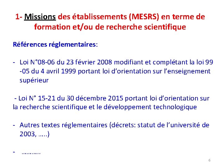 1 - Missions des établissements (MESRS) en terme de formation et/ou de recherche scientifique