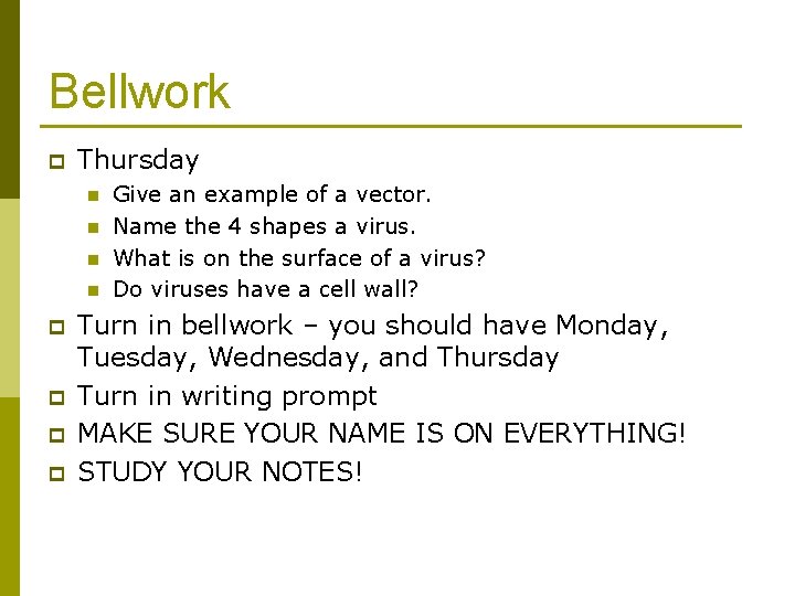 Bellwork p Thursday n n p p Give an example of a vector. Name